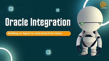Oracle Integration: Build an Agent to Read Emails from your Inbox