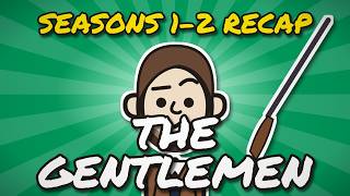 The Gentlemen Seasons 1–2 Recap