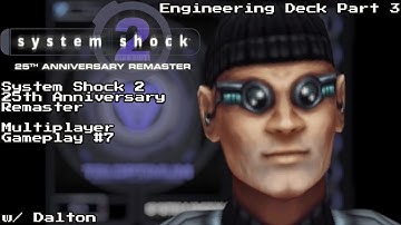System Shock 2 - Multiplayer Gameplay #7 w/ Dalton