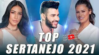 TOP SERTANEJO 2021   Gusttavo Lima   Marília Mendonça   Henrique e Juliano   Zé Neto e Cristiano