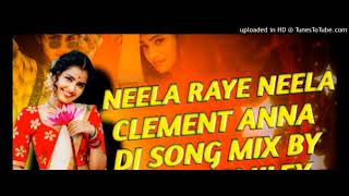 Download Lagu Neela raye neela clement anna dj songs mix by dj rocky nlr telugu dj songs MP3