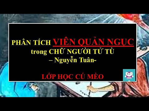 Video PHÂN TÍCH nhân vật VIÊN QUẢN NGỤC trong Chữ Người tử... - youtube