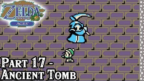 Oracle of Ages [Part 17 - Ancient Tomb] | TSN! Let