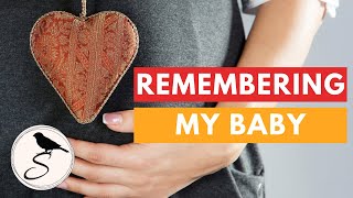 How Do You Remember Your Baby That Died? Ep56 Podcast