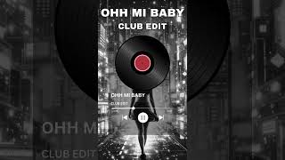 OUT NOW: OHH MI BABY (CLUB EDIT) - Afro Tech House Energy | SINE (Edward Maya) x Costary x DJ B&amp;W