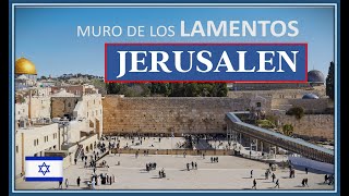 ¿COMO ES EL MURO DE LOS LAMENTOS EN JERUSALEN, ISRAEL?