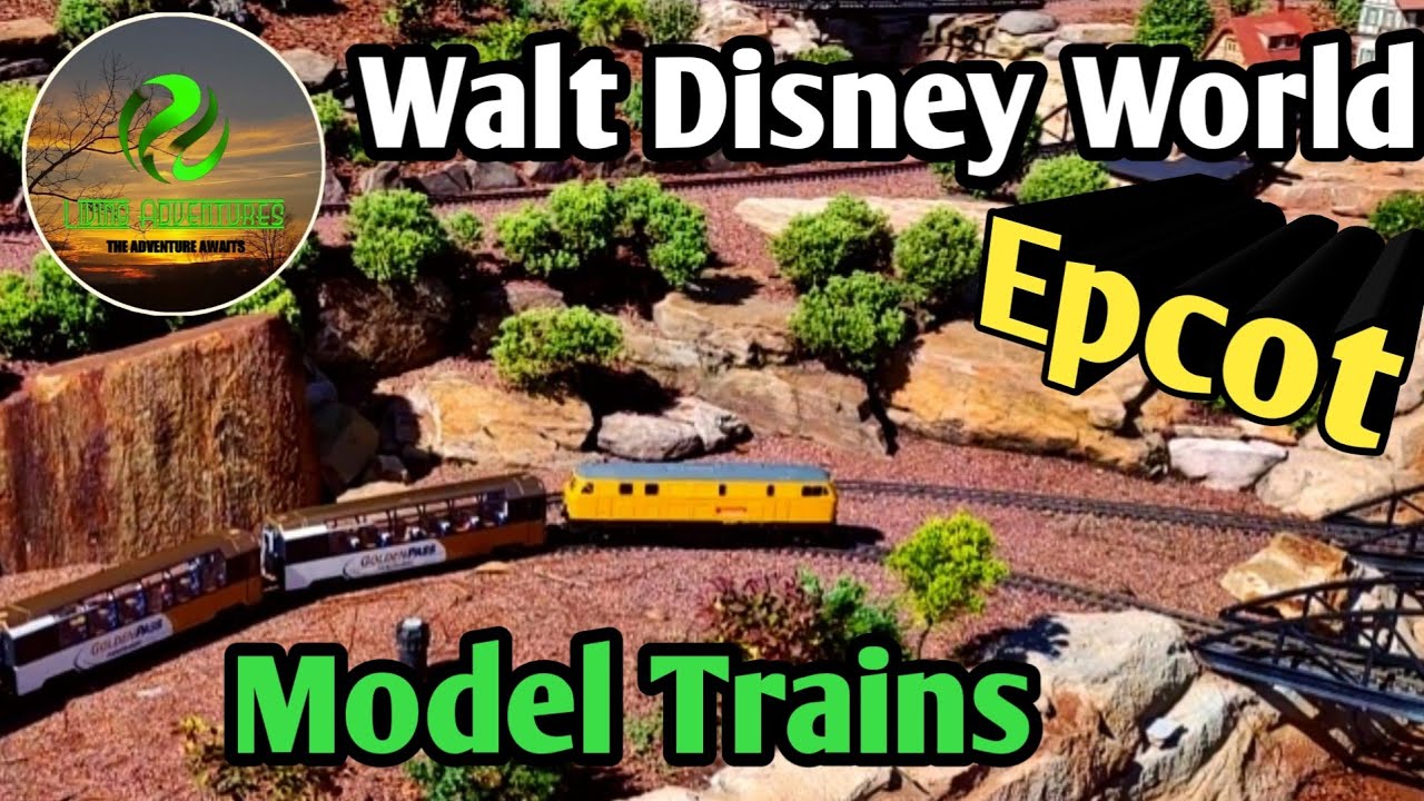 Epcot Train Set Model Train Layout at Epcot Walt Disney World @LivingAdventuresVa - YouTube