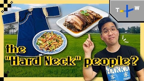 Hakka Culture, Explained