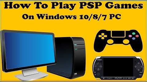 How To Play PSP Games On Windows 10 PC With Joystick/Controller Play PSP Games On Windows 7, 8, 10