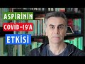 Aspirin ve Kan Sulandırıcıların Koronavirüse Etkisi | Aspirin Yoğun Bakım Riskini Azaltabilir