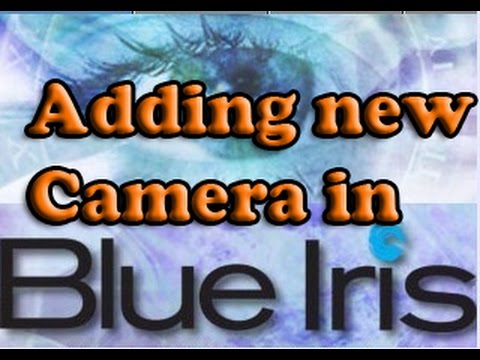 how-to-add-new-ip-camera-in-blue-iris
