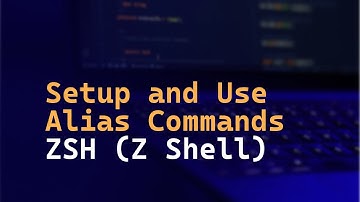 How to Setup and Use Alias Commands with ZSH (Z Shell)