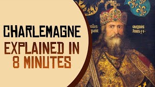 Charlemagne: How He Changed History Forever