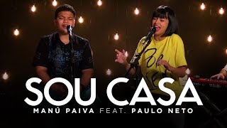 Manú Paiva feat Paulo Neto - Sou Casa | MK Music Cover Session chords