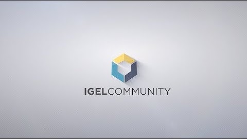 Why IGEL Community with Douglas Brown