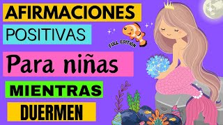 AFIRMACIONES POSITIVAS PARA NIÑAS MIENTRAS DUERMEN | HIPNOPEDIA ​