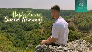 Burim Nimanaj - Hajde Zemer (PROD. BY FLORIN BEQIRAJ)