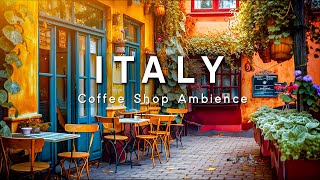 Атмосфера итальянской кофейни - Итальянская музыка | Позитивная босса-нова для хорошего настроения.