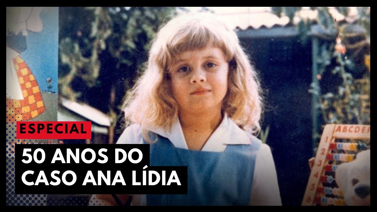 ANA LÍDIA: 50 ANOS SEM RESPOSTAS SOBRE O ASSASSINATO - 