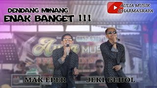 DENDANG MINANG - Mak Eper Feat Jeki Gehol - Aulia Musik Dharmasraya