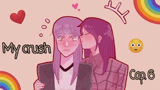 ▪️🏳️‍🌈 My Crush 💙 ▪️ CAP. 6▪️¡¡Sueños Parte 2!!❤️❥【Manga Yuri】🌷
