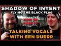 Talking Vocals with Shadow of Intent's Ben Duerr! Dude is a MONSTER!