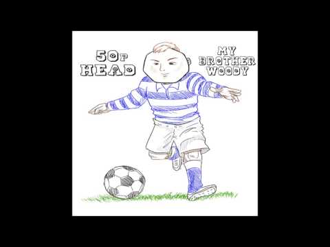 50p Head - My Brother Woody