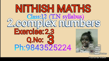 Class:12, Exercise 2.3, Q.No:3, chapter 2.complex numbers
