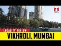 Locality review of vikhroli mumbai vikhroli mbtv localityreview