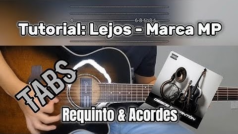 Lejos - Marca MP | Tutorial | Requinto & Acordes