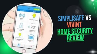Simplisafe vs Vivint Home Security | Which System Is Right For You?