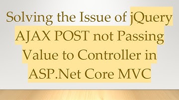 Solving the Issue of jQuery AJAX POST not Passing Value to Controller in ASP.Net Core MVC