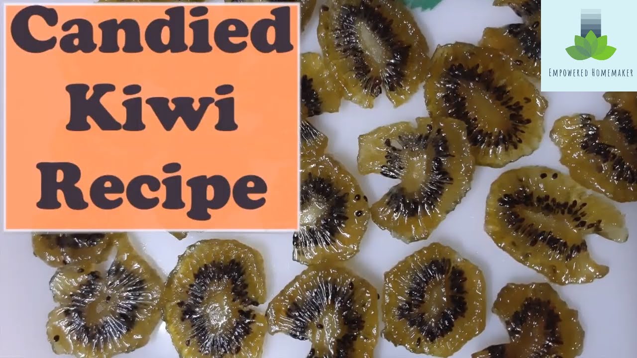 Candied Kiwi Recipe/ DIY Candied Kiwi/ Kiwi Candy with only 2