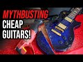 I&#39;m SICK AND TIRED of this CHEAP GUITAR MYTH