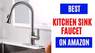 10 Best Kitchen Sink Faucet with Sprayer You Can Buy on Amazon 2022