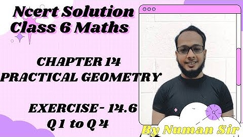 Class 6 Maths  Chapter 14 Practical Geometry Exercise 14.6 ( Q1 to Q4)