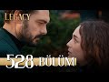 Emanet 528 Bölüm Legacy Episode 528