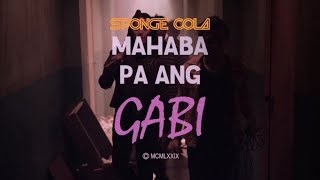 Video voorbeeld van "Sponge Cola -- Mahaba Pa Ang Gabi (OFFICIAL, HD)"