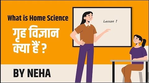 Nios Class 10th Home Science | Chapter 1st | What is Home Science | गृह विज्ञान @Manish Verma