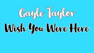 Video thumbnail of "Wish You Were Here - Gayle Taylor (Pink Floyd Cover)"