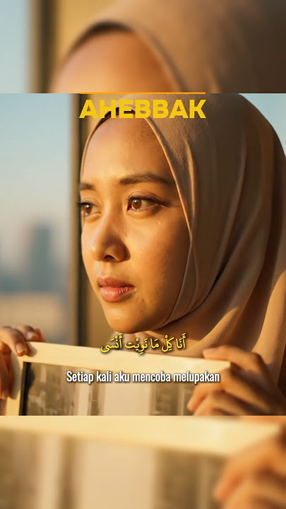 Ahebbak Arabic song. #ahebbak #arabic #arabicsong #laguislami #sholawat