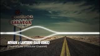 NEVADA x LANTERNS (BASS REMIX)