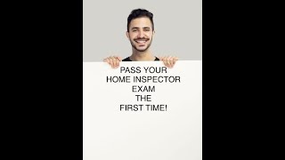 Pass Your Home Inspector Exam the FIRST time!