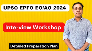 Mock Interview Workshop - UPSC EPFO EO AO Exam 2024