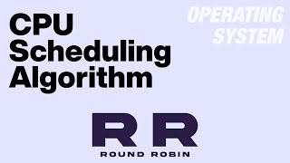 Round Robin ( CPU Scheduling Algorithm) in Operating System | Vros Code
