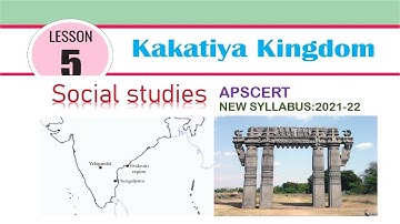 KAKATIYA KINGDOM /CLASS 7 / SOCIAL STUDIES/ APSCERT /NEW SYLLABUS // 2021-22 /LESSON 5/TELUGU/ PART1