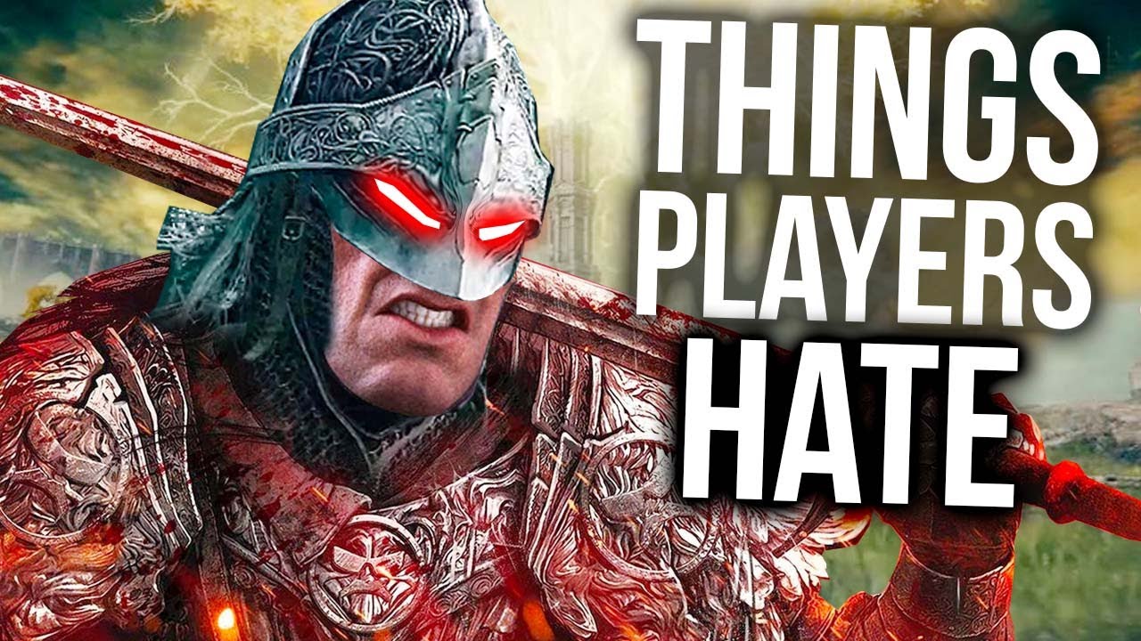 10 Things Elden Ring Players HATE