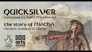 Anita Mawhinney talks about her composition 'Quicksilver' - the story of Macha, goddess of Ulster