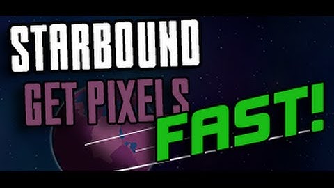 Starbound Get Pixels Fast