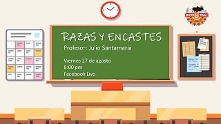 Razas y Encastes  - Julio Santamaría BOYEOTICO 082021